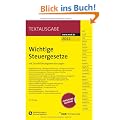 Wichtige Steuergesetze: mit Durchf�hrungsverordnungen