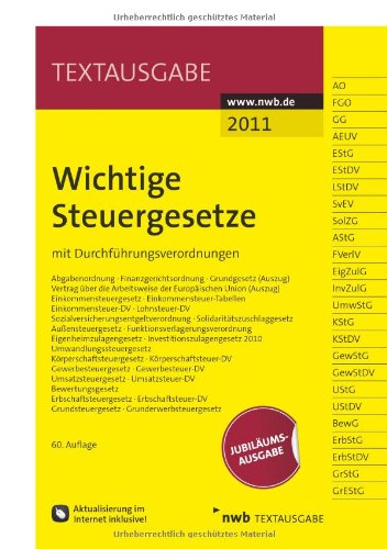Wichtige Steuergesetze: mit Durchf�hrungsverordnungen