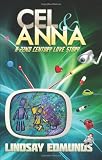 Cel & Anna: A 22nd Century Love Story
