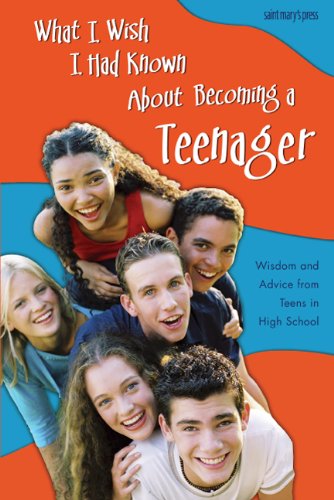 what i wish i had known about becoming a teenager wisdom and advice from teens in high school