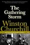 The Second World War . the Gathering Storm (Second World War 1)