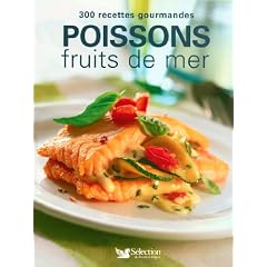 Poissons fruits de mer : 300 Recettes gourmandes