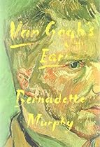 Van Gogh's Ear Van Gogh's Ear