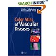 Color Atlas of Vascular Diseases by C. Diehm, J.-R. Allenberg, K. Nimura-Eckert, and F.J. Veith