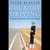 Country Driving: A Journey Through China from Farm to Factory | [Peter Hessler]