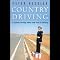 Country Driving: A Journey Through China from Farm to Factory
