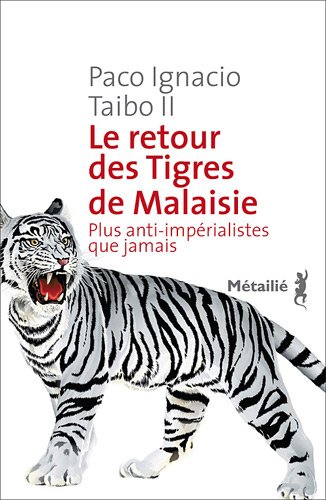 Le retour des tigres de Malaisie. Plus anti imp�rialistes que jamais