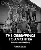 The Greenpeace to Amchitka: An Environmental Odyssey