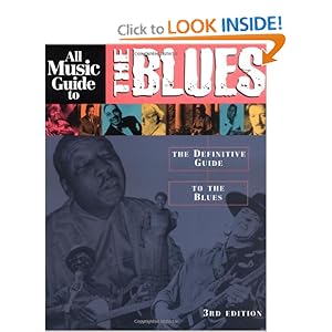 All Music Guide to the Blues: The Definitive Guide to the Blues