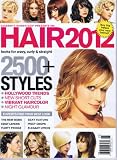 Celebrity Hairstyles Presents: Hair 2012 2500+ Styles [US] No. 98 2012 (単号) ヘアスタイル