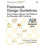 framework design guidelines conventions idioms and patterns for reusable net libraries