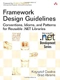Framework Design Guidelines: Conventions, Idioms, and Patterns for Reusable .NET Libraries