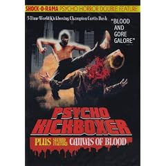 Psycho Horror Double Feature: Psycho Kickboxer/Canvas of Blood