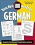 Your First 100 Words in German : German for Total Beginners Through Puzzles and Games