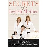 Secrets of a Jewish Mother: Real Advice, Real Stories, Real Love ~ Jill Zarin