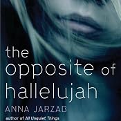The Opposite of Hallelujah | [Anna Jarzab]