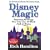 Disney Magic: Business Strategy You Can Use at Work and at Home