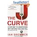 The J Curve: A New Way to Understand Why Nations Rise and Fall