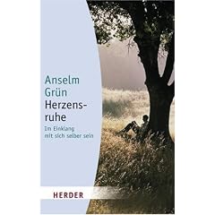 Herzensruhe: Im Einklang mit sich selber sein (HERDER spektrum)