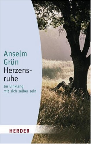 Herzensruhe: Im Einklang mit sich selber sein