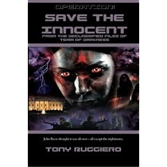 Operation: Save the Innocent: From the Declassified Tales of Team of Darkness