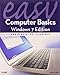 Easy Computer Basics: Windows 7 Edition
