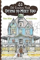 Dying to Meet You: 43 Old Cemetery Road
