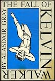 The fall of Kelvin Walker : a fable of the sixties
