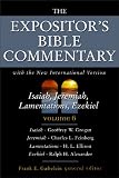 Isaiah, Jeremiah, Lamentations, Ezekiel: 6 (Expositor's Bible Commentary)