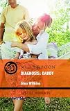 Diagnosis: Daddy (Mills & Boon Special Moments)
