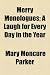 Merry Monologues; A Laugh for Every Day in the Year
