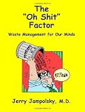 The "Oh Shit" Factor: Waste Management for Our Minds