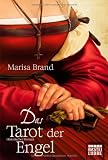 Das Tarot der Engel: Historischer Roman - Marisa Brand