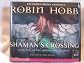 Shaman's Crossing by Robin Hobb Unabridged CD Audiobook (The Soldier Son trilogy, Book 1)