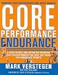 Core Performance Endurance: A New Fitness and Nutrition Program That Revolutionizes the Way You Train for Endurance Sports