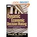 Dynamic Economic Decision Making: Strategies for Financial Risk, Capital Markets, and Monetary Policy (Wiley Finance)