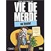Vie de merde, Tome 2 : Au boulot