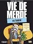 Vie de merde, Tome 2 : Au boulot
