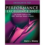 Insights to Performance Excellence 2007: An Inside Look at the 2007 Baldrige Award Criteria book cover