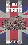 Wuthering Heights (Shandon Classics) [The UK Best-Loved Novels Of All Times - #3]