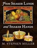 From Shaker Lands and Shaker Hands: A Survey of the Industries