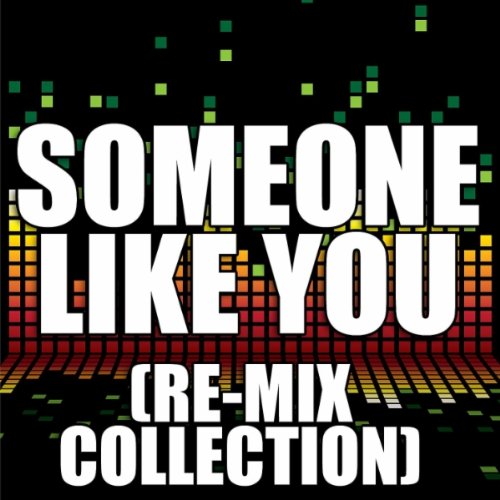 Someone Like You (Club Re-Mix)
