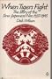 When Tigers Fight: The Story of the Sino-Japanese War, 1937-1945