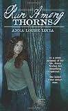Run Among Thorns