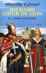 Richard Coeur de Lion tome 1 : L Ombr...