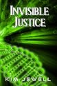 Invisible Justice (Justice Series)