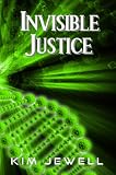 Invisible Justice (Justice Series)