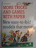 More tricks and games with paper