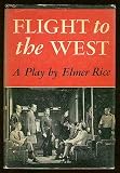Flight to the west,: A play in seven scenes