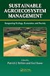 Sustainable Agroecosystem Management: Integrating Ecology, Economics, and Society (Advances in Agroecology)
